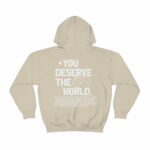 You Deserve The World- Hoodie- Aesthetic Hoodie, Trendy Sweatshirt, Brown Hoodie, Green Hoodie, Oversized, Vsco, Tumbl