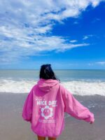 Pink Oversized Hoodie With Inspirational Quote - 'Have A Nice Day' - Cozy Beachwear Sweatshirt Gift For Her - Matching Best Friend Trendy