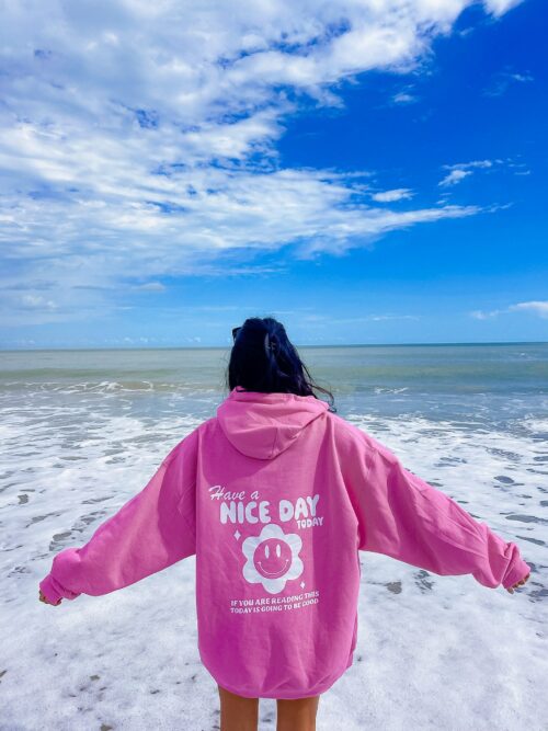 Pink Oversized Hoodie With Inspirational Quote - 'Have A Nice Day' - Cozy Beachwear Sweatshirt Gift For Her - Matching Best Friend Trendy